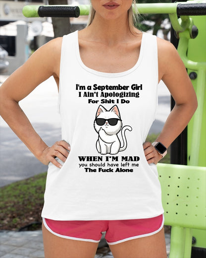 SEPTEMBER – I Ain't Apologizing For Shit I Do - Birthday T Shirt For Woman - TRNN09 (SKU2603-284-09)