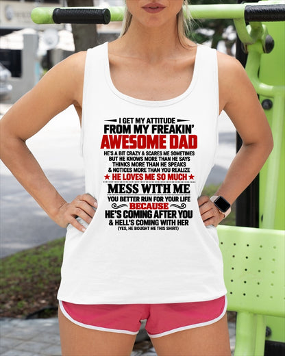 I GET MY ATTITUDE FROM MY FREAKIN' AWESOME DAD - GIFT FROM DAD - TRNN00 (SKU2610-604-00)