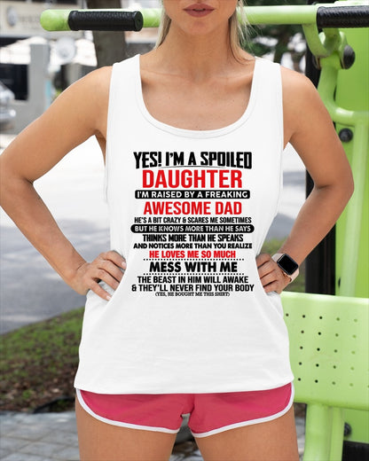 YES! I'M A SPOILED DAUGHTER - T Shirt From Dad - TRNN00 (SKU2610-134-00)