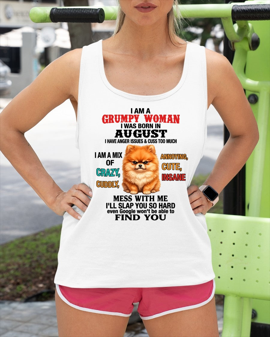 AUGUST - I AM A GRUMPY WOMAN - Birthday T Shirt For Woman - TRNN08 (SKU2605-229-08)