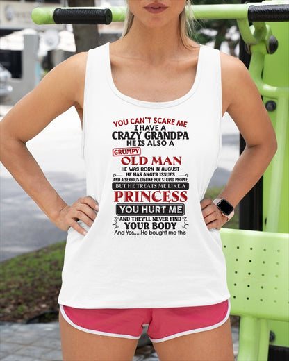 AUGUST - You Can’t Scare Me I Have A Freaking Crazy Grandpa – Gift For Granddaughter From Grandpa – TRNN08 (SKU09-143-08)