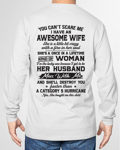 You Can't Scare Me I Have An Awesome Wife - Special Gift For Your Husband From Wife - TRNN00 (SKU26T-01-19-00)