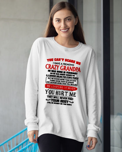 FEBRUARY - You Can’t Scare Me I Have A Freaking Crazy Grandpa – Gift For Granddaughter From Grandpa – TRNN01 (SKU26T-01261-01)