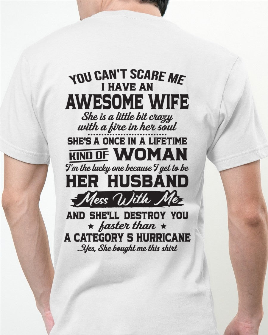 You Can't Scare Me I Have An Awesome Wife - Special Gift For Your Husband From Wife - TRNN00 (SKU26T-01-19-00)