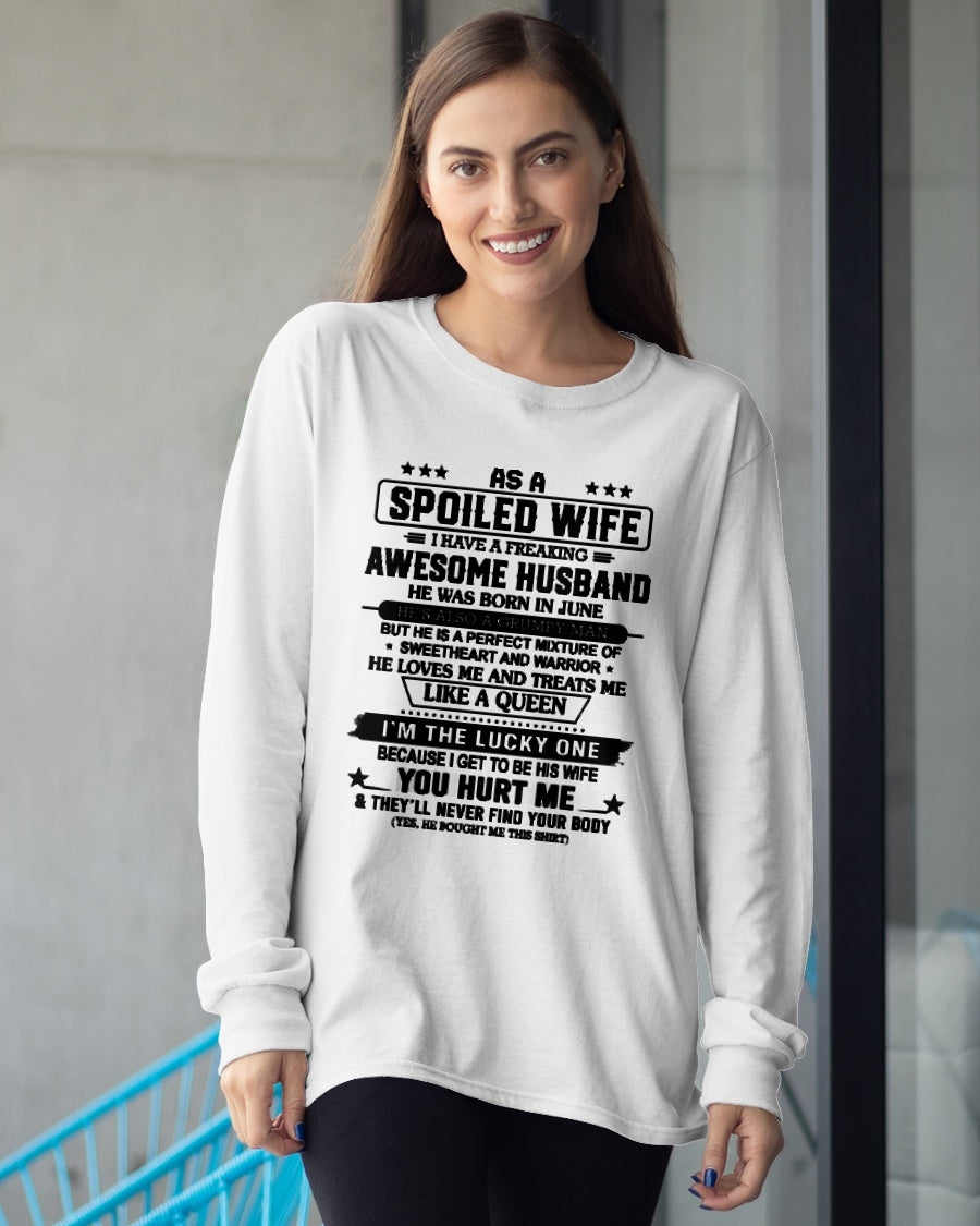 June - As A Spoiled Wife I Have Freaking Awesome Husband - Special Gift For Your Wife From Husband - TRNN06 (SKU26T-01-42-06)