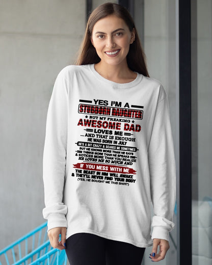 JULY - Yes I’m A Stubborn Daughter T-Shirt – Gift From Dad / Man - TRNN07 (SKU2607-216-07)