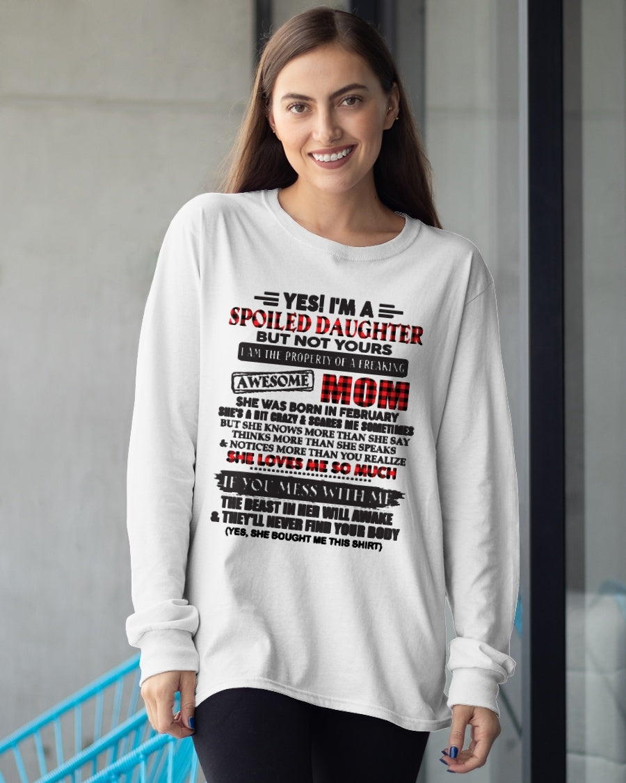 FEBRUARY - Spoiled Daughter Of Awesome Mom T-Shirt - Perfect Gift From Mom - TRNN02 (SKU11-149-02)
