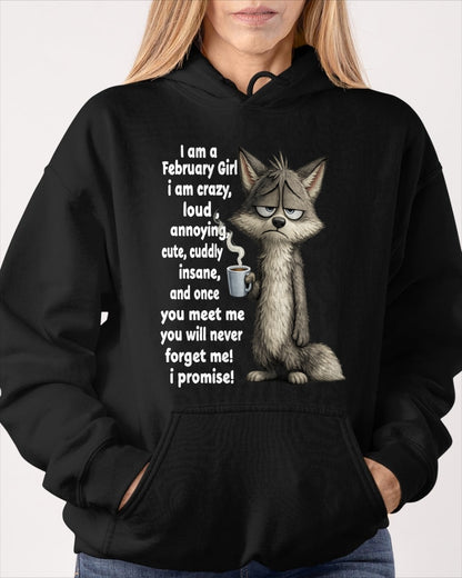 FEBRUARY - A Little Crazy, Sassy, Loud & Impossible To Forget - BIRTHDAY GIFT T-SHIRT FOR WOMEN - TRNN02 (SKU2602-222-02)