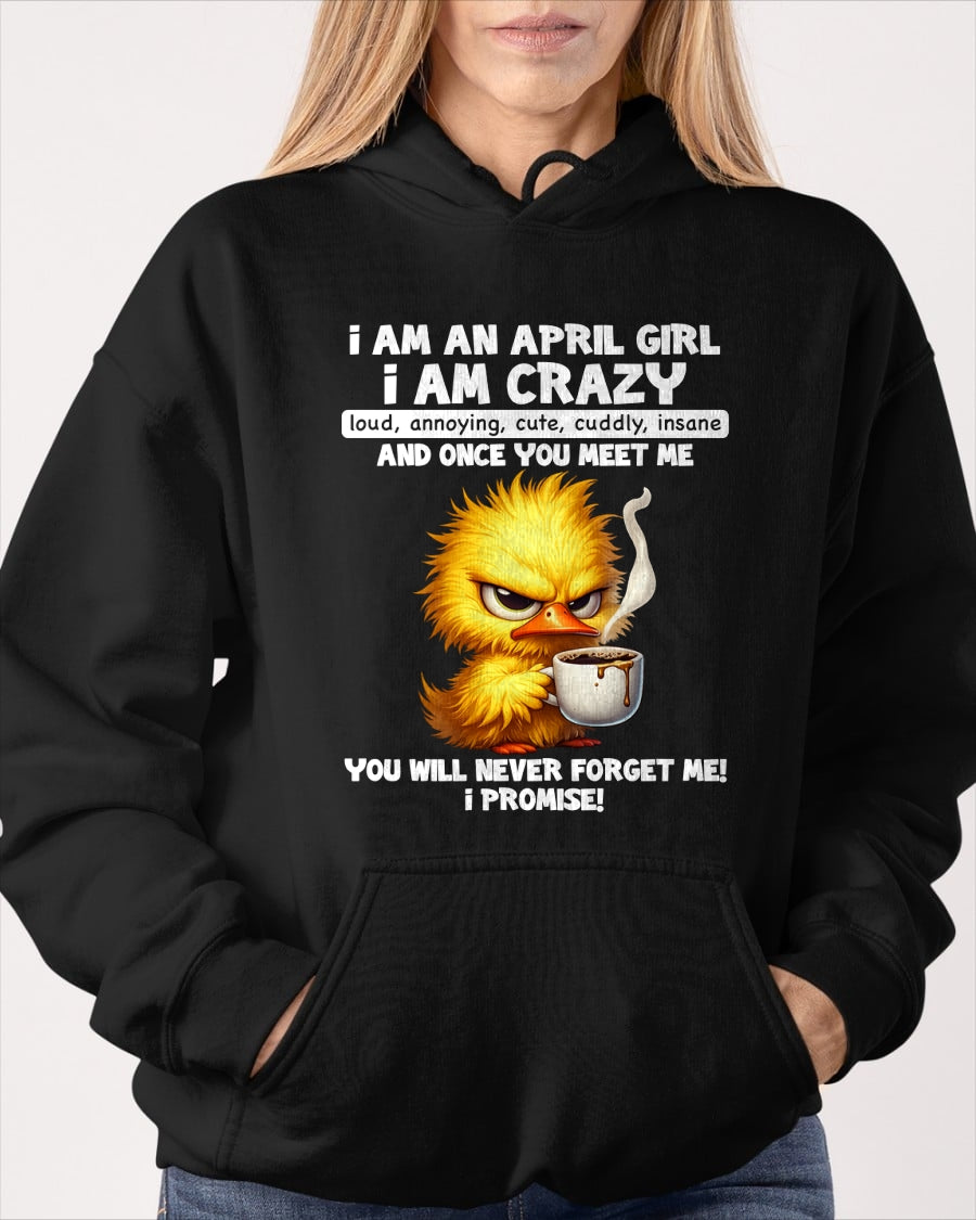 APRIL - A Little Crazy, Sassy, Loud & Impossible To Forget - BIRTHDAY GIFT T-SHIRT FOR WOMEN - TRNN04 (SKU2603-195-04)