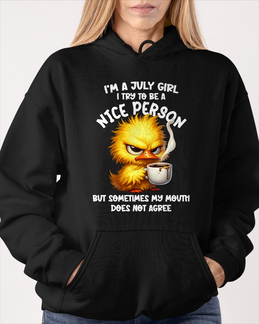 JULY GIRL - Try To Be A Nice Person But Sometimes My Mouth Doesn’t Agree - BIRTHDAY GIFT T-SHIRT FOR WOMEN - TRNN07 (SKU2603-129-07)