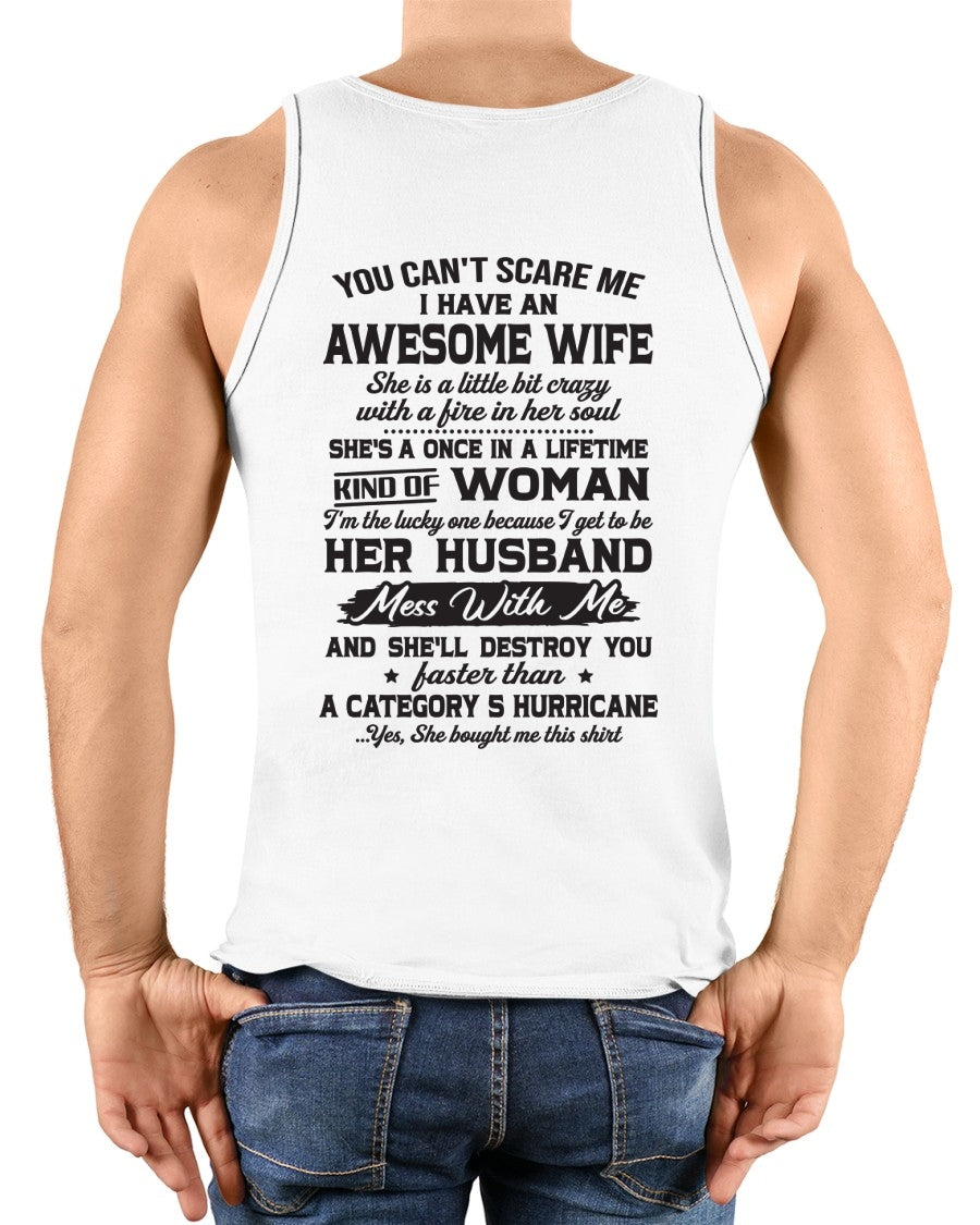You Can't Scare Me I Have An Awesome Wife - Special Gift For Your Husband From Wife - TRNN00 (SKU26T-01-19-00)
