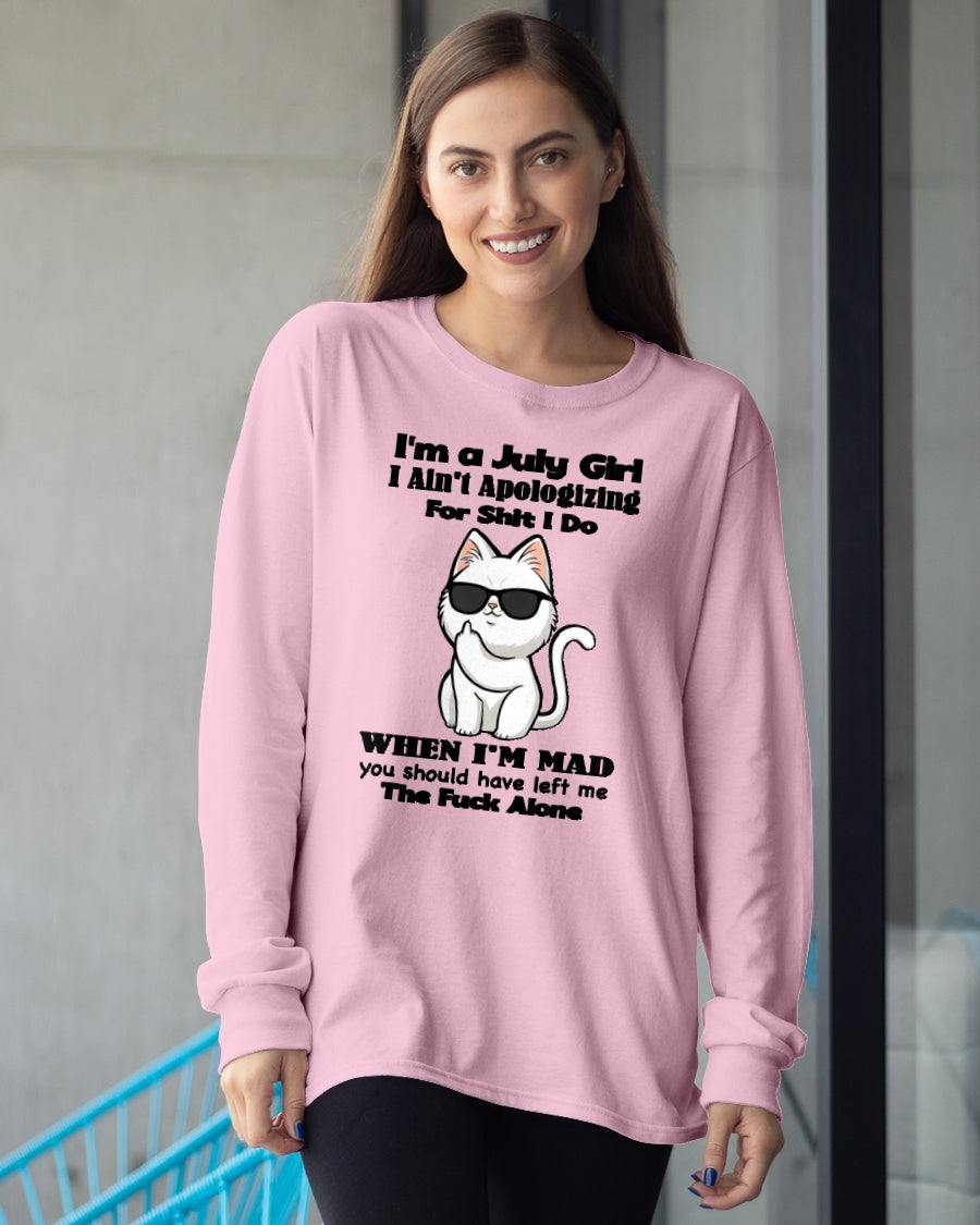 JULY – I Ain't Apologizing For Shit I Do - Birthday T Shirt For Woman - TRNN07 (SKU2603-284-07)