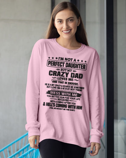 I'M NOT PERFECT DAUGHTER BUT MY CRAZY DAD LOVES ME THAT ENOUGH - T SHIRT FROM DAD - TRNN00 (SKU26T-01292-00)