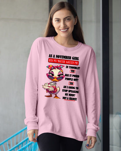 NOVEMBER – HAS MY MOUTH GOTTEN ME IN THE TROUBLE? - Birthday T Shirt For Woman - TRNN11 (SKU2604-38-11)