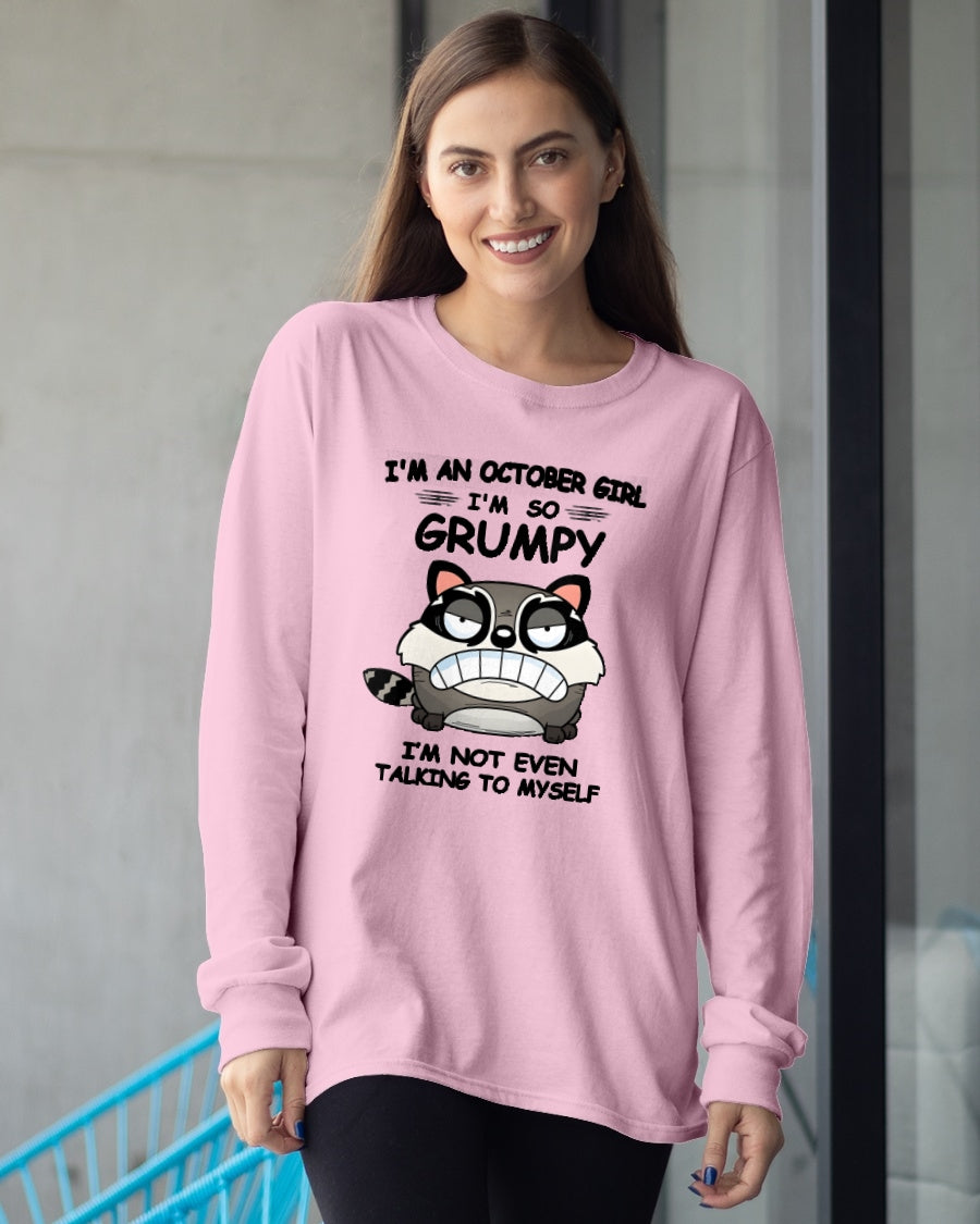 OCTOBER GIRL - I'm So Grumpy I'm Not Even Talking To Myself - BIRTHDAY GIFT T-SHIRT FOR WOMEN - TRNN10 (SKU2603-32-10)