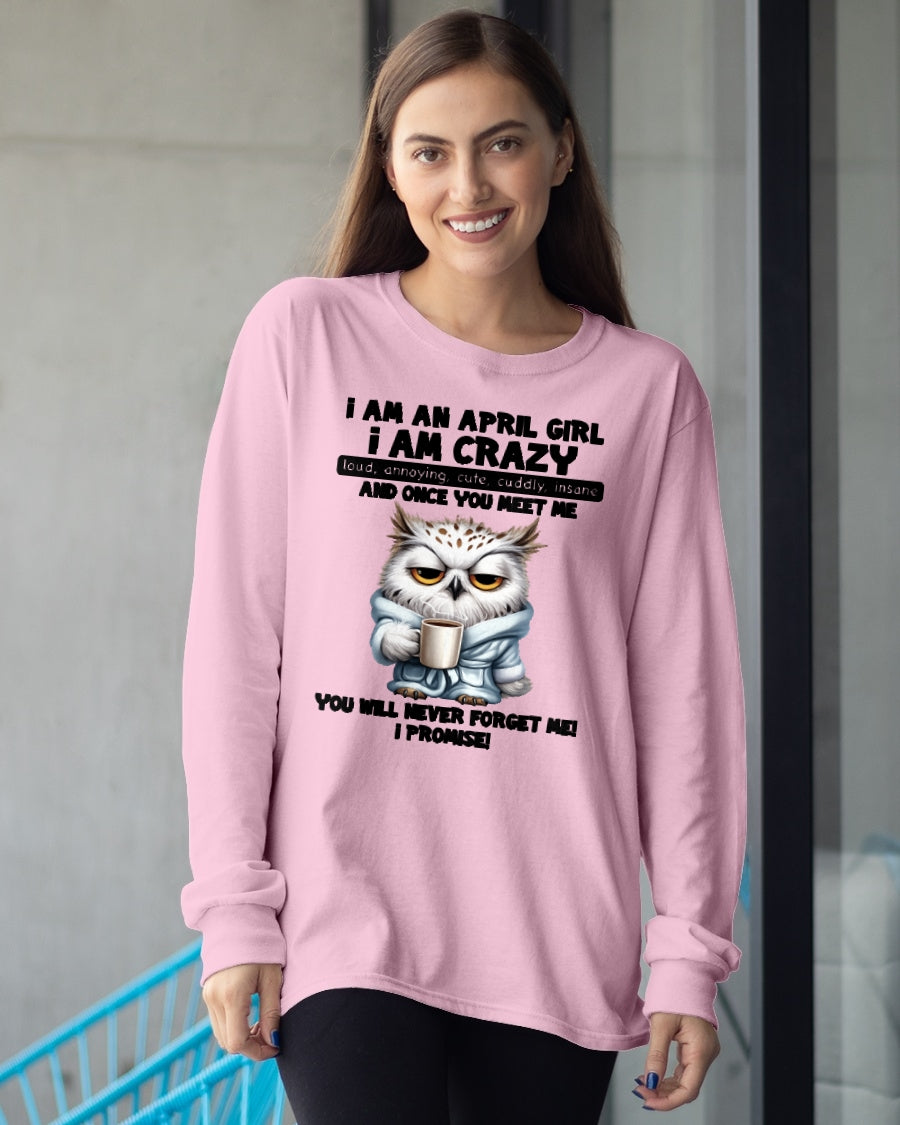 APRIL - A Little Crazy, Sassy, Loud & Impossible To Forget - BIRTHDAY GIFT T-SHIRT FOR WOMEN - TRNN04 (SKU2603-197-04)