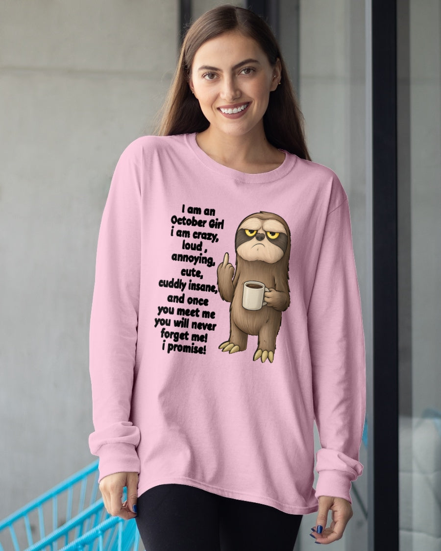 OCTOBER – I am crazy, loud, annoying, cute, cuddly, insane - Birthday T Shirt For Woman - TRNN10 (SKU2603-291-10)