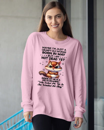 MAY - GRUMPY OLD WOMAN NOT DEAD YET - BIRTHDAY GIFT FOR WOMEN - TRNN05 (SKU09-22-05)