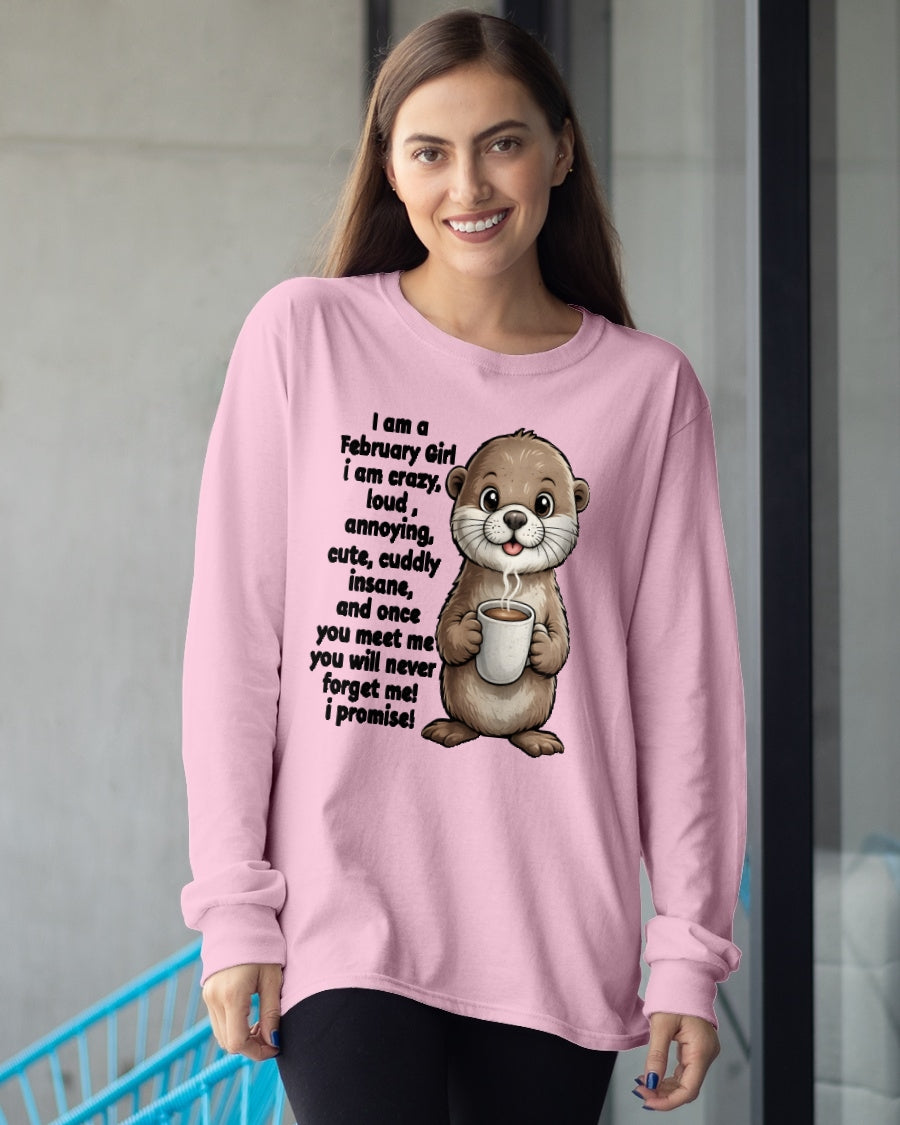 FEBRUARY - A Little Crazy, Sassy, Loud & Impossible To Forget - BIRTHDAY GIFT T-SHIRT FOR WOMEN - TRNN02 (SKU2602-221-02)