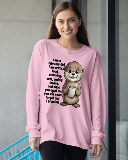 FEBRUARY - A Little Crazy, Sassy, Loud & Impossible To Forget - BIRTHDAY GIFT T-SHIRT FOR WOMEN - TRNN02 (SKU2602-221-02)