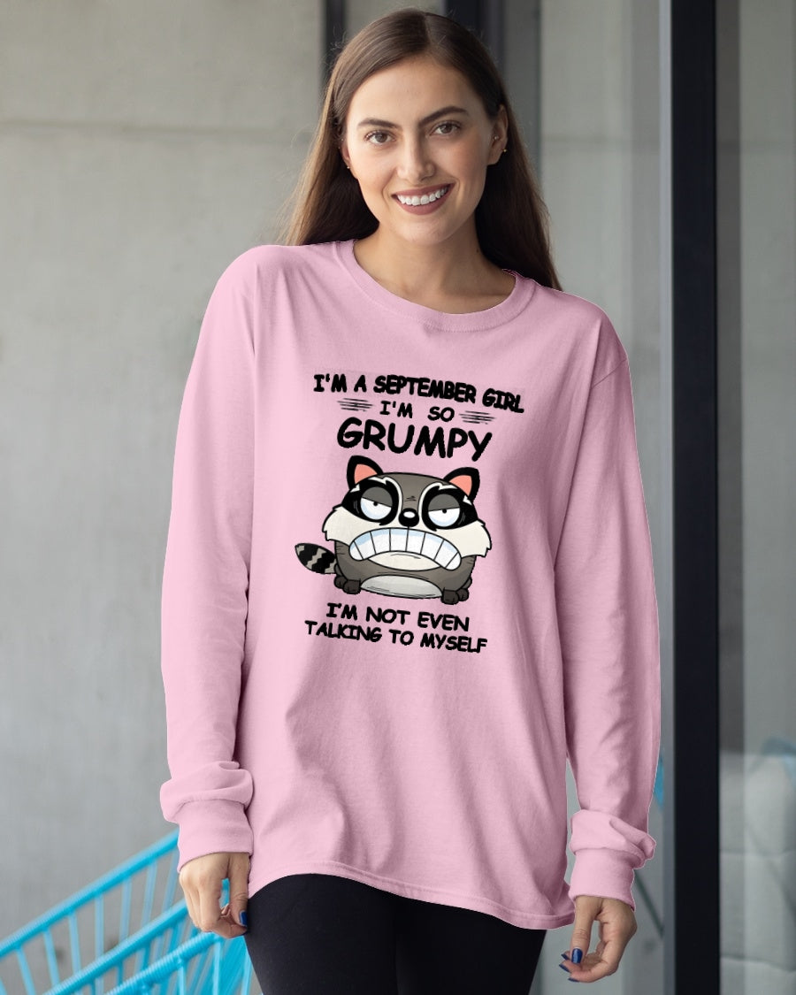 SEPTEMBER GIRL - I'm So Grumpy I'm Not Even Talking To Myself - BIRTHDAY GIFT T-SHIRT FOR WOMEN - TRNN09 (SKU2603-32-09)