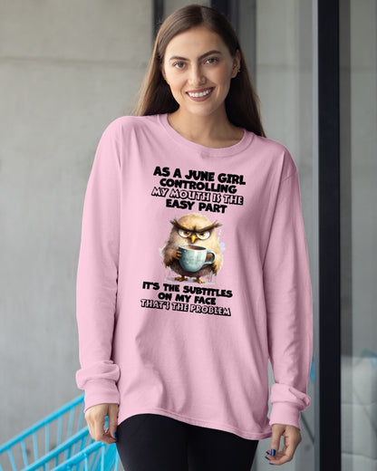 JUNE – CONTROLLING MY MOUTH IS THE EASY PART - Birthday T Shirt For Woman - TRNN06 (SKU2603-357-06)