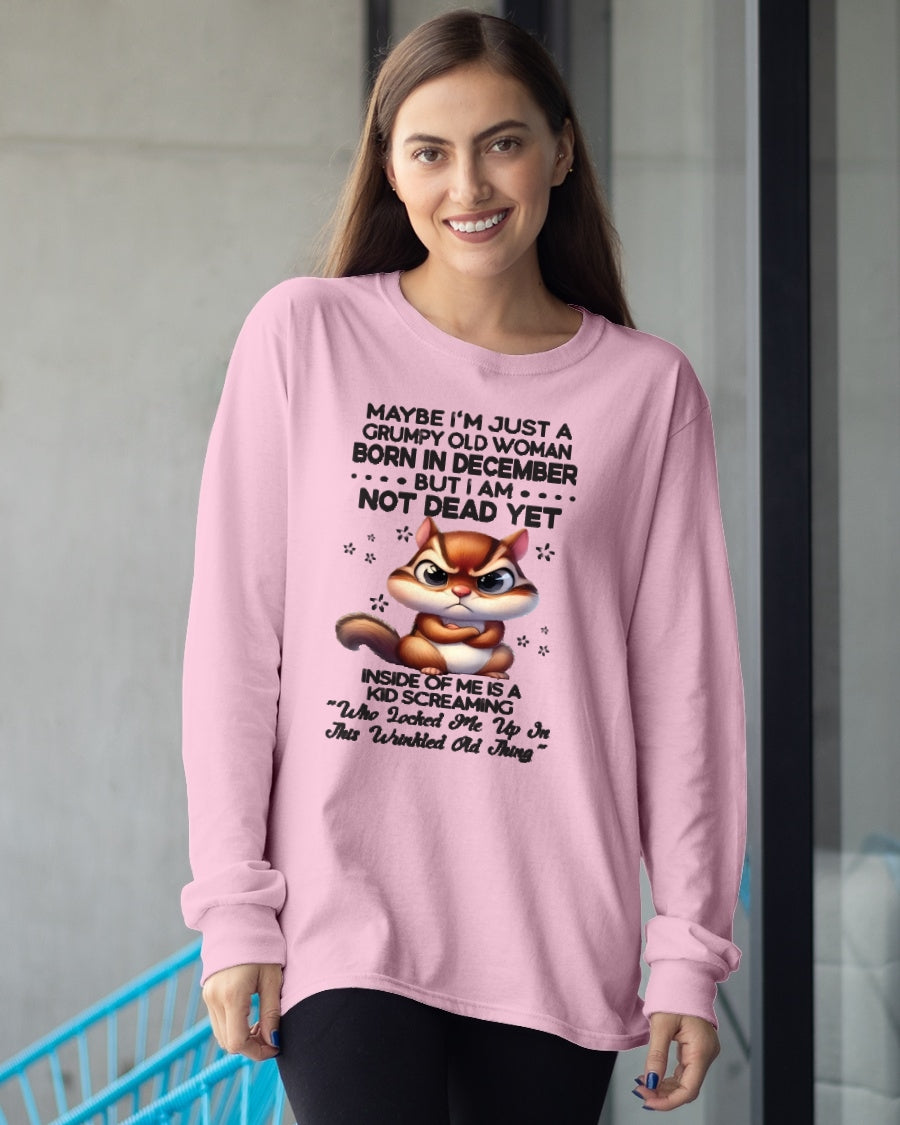 DECEMBER - GRUMPY OLD WOMAN NOT DEAD YET - BIRTHDAY GIFT FOR WOMEN - TRNN12 (SKU09-22-12)