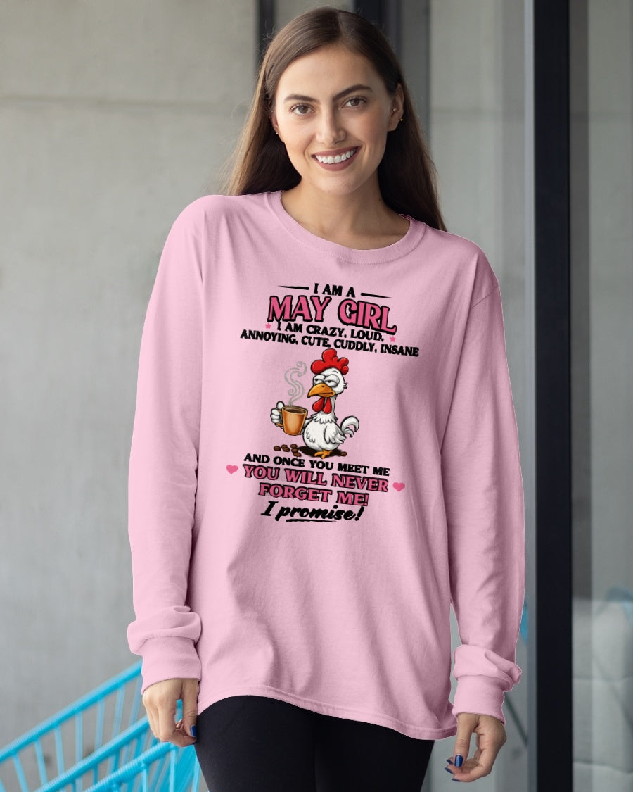 MAY – I AM CRAZY, LOUD, ANNOYING, CUTE, CUDDLY, INSANE - Birthday T Shirt For Woman - TRNN05 (SKU2603-368-05)