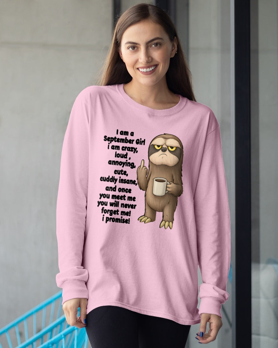 SEPTEMBER – I am crazy, loud, annoying, cute, cuddly, insane - Birthday T Shirt For Woman - TRNN09 (SKU2603-291-09)