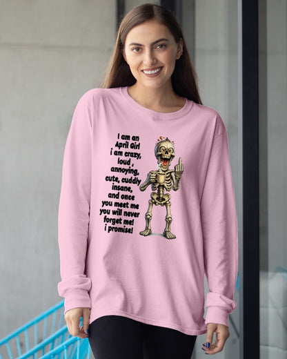 APRIL - A Little Crazy, Sassy, Loud & Impossible To Forget - BIRTHDAY GIFT T-SHIRT FOR WOMEN - TRNN04 (SKU2602-220-04)