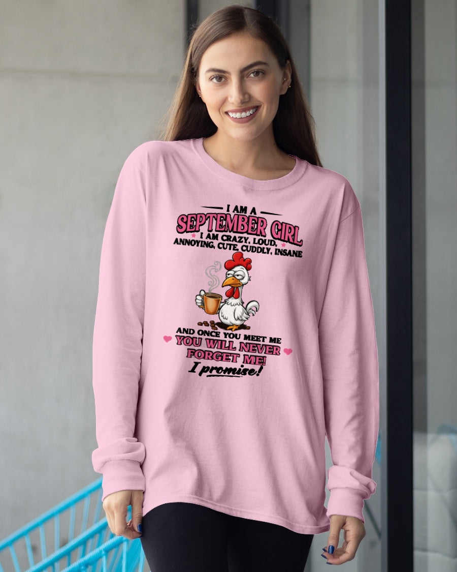 SEPTEMBER – I AM CRAZY, LOUD, ANNOYING, CUTE, CUDDLY, INSANE - Birthday T Shirt For Woman - TRNN09 (SKU2603-368-09)