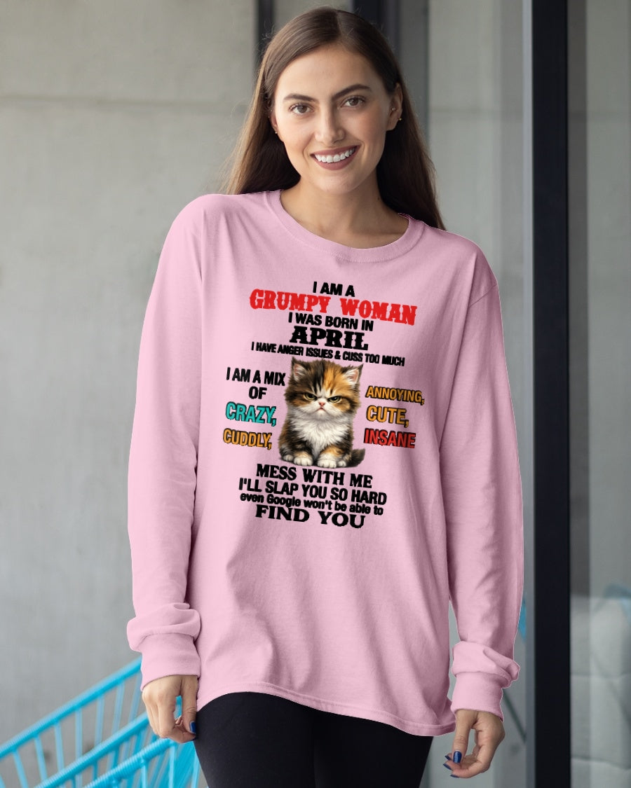 APRIL - I AM A GRUMPY WOMAN - Birthday T Shirt For Woman - TRNN04 (SKU2604-118-04)