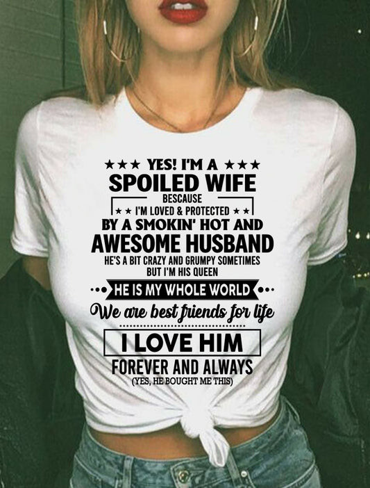 YES I'M A SPOILED WIFE OF A SMOKIN' HOT AND AWESOME HUSBAND - FROM HUSBAND - TRNN00 (SKU26T-01197-00)
