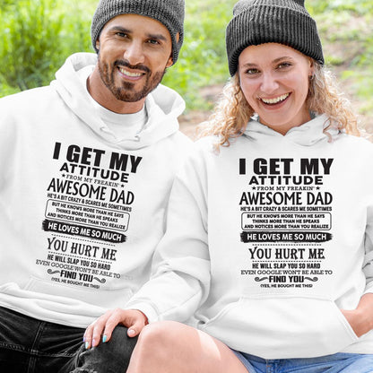 I GET MY ATTITUDE FROM MY FREAKIN' AWESOME DAD - Gift for Son and Daughter From Dad - TRNN00 (SKU-TDD-00)