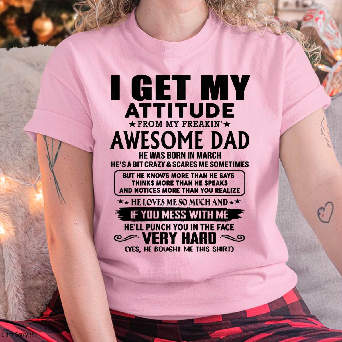 March - Thanks Dad - I GET MY ATTITUDE FROM MY FREAKIN' AWESOME DAD - Gift for Son and Daughter From Dad - TRNN03 (SKU-TDD-CU-03)