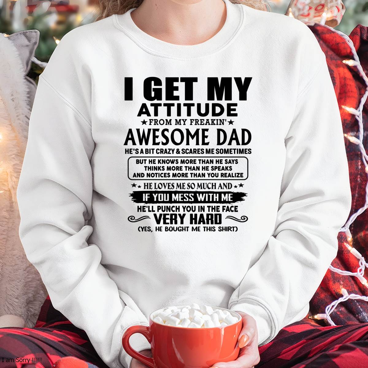 Thanks Dad - I GET MY ATTITUDE FROM MY FREAKIN' AWESOME DAD - Gift for Son and Daughter From Dad - TRNN00 (SKU-TDD-CU-00)