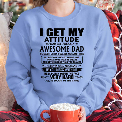 Thanks Dad - I GET MY ATTITUDE FROM MY FREAKIN' AWESOME DAD - Gift for Son and Daughter From Dad - TRNN00 (SKU-TDD-CU-00)
