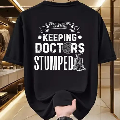 Best Doctor Shirt, Funny Doctor UnisexT-Shirt/Hoodie/Sweatshirt HLT00 - Keeping Doctors Stumped Essential Tremor T-Shirt