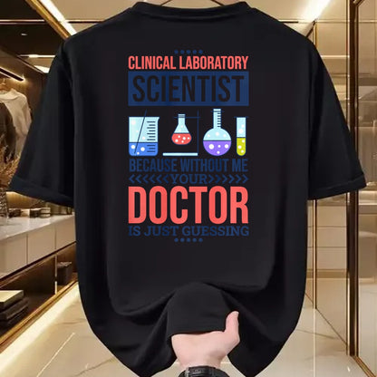 Best Doctor Shirt, Funny Doctor UnisexT-Shirt/Hoodie/Sweatshirt HLT00 - Mens Without Me Your Doctor is Just Guessing, Lab Technologist Performance T-Shirt