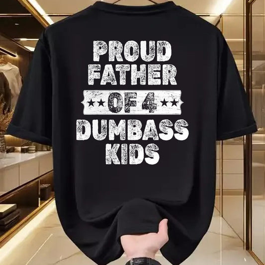 Gift for Dad Shirt, Funny Dad Unisex T-Shirt/Hoodie/Sweatshirt HLT00 – Proud Father Of 4 Dumbass Kids Funny Vintage Fathers Day T-Shirt