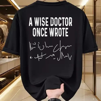 Best Doctor Shirt, Funny Doctor UnisexT-Shirt/Hoodie/Sweatshirt HLT00 - A Wise Doctor Once Wrote Funny Medical Doctor Handwriting T-Shirt