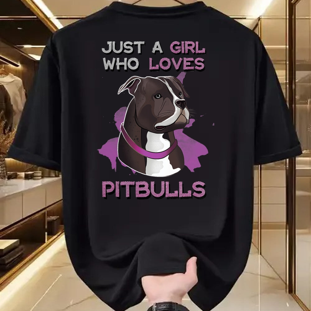 Dog Love Shirt, Dog Lover Gift T-Shirt/Hoodie/Sweatshirt HLT00 - Just A Girl Who Loves Pitbulls Funny Pitbull Dog Owner Quote T-Shirt