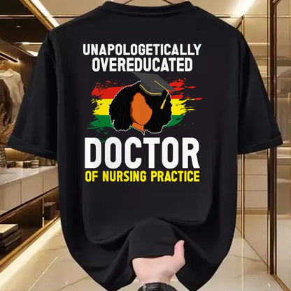 Best Doctor Shirt, Funny Doctor UnisexT-Shirt/Hoodie/Sweatshirt HLT00 - Black DNP Graduate Doctor Of Nursing Practice Graduation T-Shirt