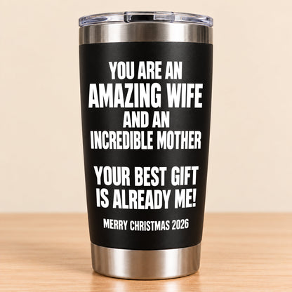 You Are An Amazing wife - Tumbler Christmas Gift 2026 - TRNN00 (SKU3D2610-945)