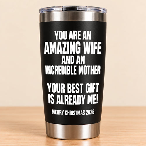 You Are An Amazing wife - Tumbler Christmas Gift 2026 - TRNN00 (SKU3D2610-945)