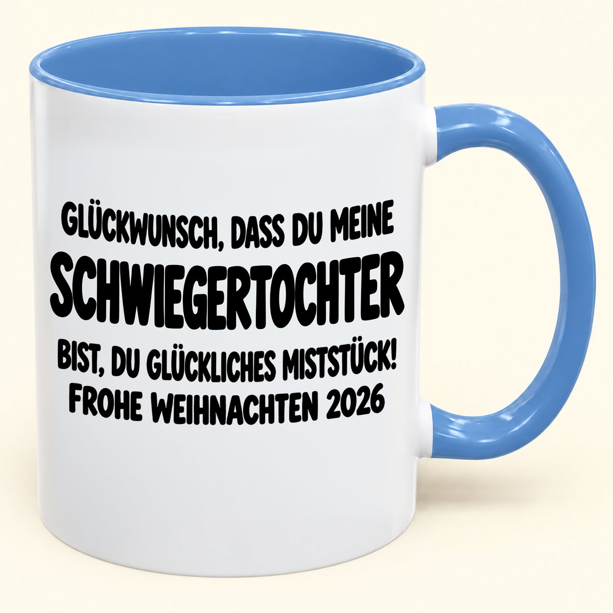 GLÜCKWUNSCH, DASS DU MEINE SCHWIEGERTOCHTER BIST, DU GLÜCKLICHES MISTSTÜCK! - Lustige Weihnachten 2026 - Zweifarbige Kaffeetasse als Geschenk (SKU2610-780)