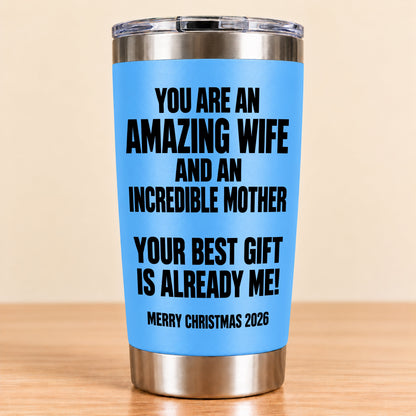 You Are An Amazing wife - Tumbler Christmas Gift 2026 - TRNN00 (SKU3D2610-945)