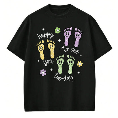Best Doctor Shirt, Funny Doctor UnisexT-Shirt/Hoodie/Sweatshirt HLT00 - Happy to See You Today Podiatry Foot Doctor Podiatrist Nurse T-Shirt