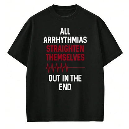 Best Doctor Shirt, Funny Doctor UnisexT-Shirt/Hoodie/Sweatshirt HLT00 - Arrhythmia Straighten Out  Medical Doctor Nurse T-Shirt