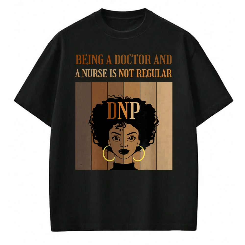 Best Doctor Shirt, Funny Doctor UnisexT-Shirt/Hoodie/Sweatshirt HLT00 - Being A Doctor And A Nurse DNP Nursing Practice Degree Afro T-Shirt